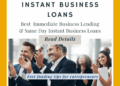 Best 7 Instant Business Loans: Immediate Business Lending